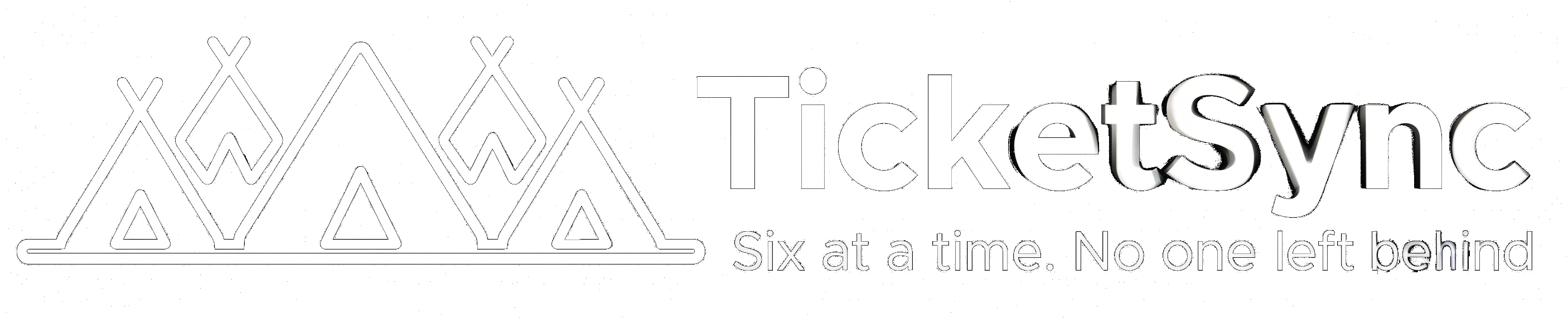 TicketSync. Six at a time, no one left behind.